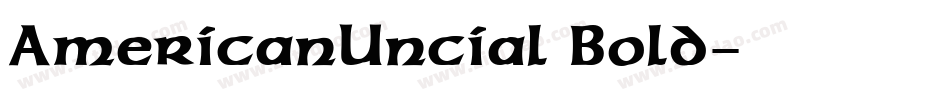 AmericanUncial Bold字体转换